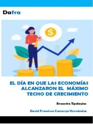 cover image of Cuando las economías alcanzaron el máximo techo de crecimiento